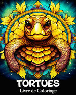 Tortues Livre de Coloriage: 50 Magnifiques Images de Mandalas ? Colorier et ? D?tendre