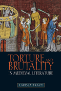 Torture and Brutality in Medieval Literature: Negotiations of National Identity