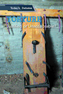 Torture: Justified or Unacceptable?