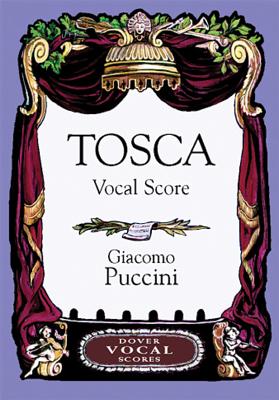 Tosca Vocal Score - Puccini, Giacomo, and Opera and Choral Scores