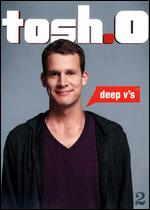 Tosh.0, Vol. 2: Deep V's - 