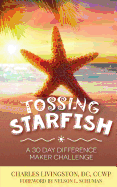 Tossing Starfish: A 30 Day Difference Maker Challenge