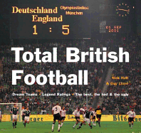 Total British Football: Dream Teams - Legend Ratings - The Boltest, the Bad and the Ugly