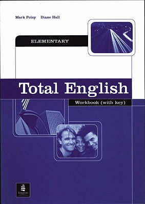 Total English Elementary Workbook with key - Foley, Mark, and Hall, Diane