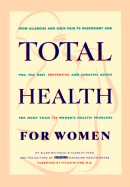 Total Health for Women: From Allergies and Back Pain to Overweight and PMS the Best... - Michaud, Ellen, and Prevention Magazine, and Torg, Elisabeth