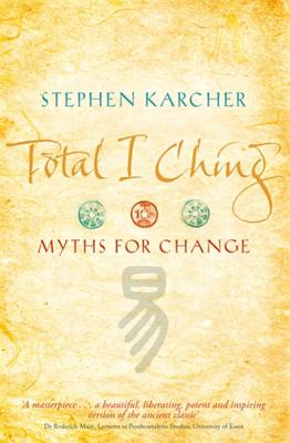 Total I Ching - Karcher, Stephen, PH.D.