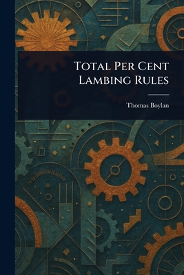 Total Per Cent Lambing Rules - Boylan, Thomas