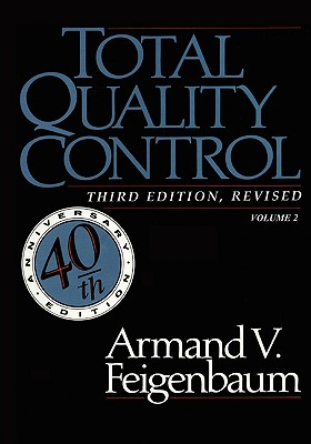 Total Quality Control, Revised (Fortieth Anniversary Edition), Volume 2 - Feigenbaum, Armand V