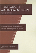 Total Quality Management (Tqm): A Model for the Sustainability of Projects and Programs in Africa