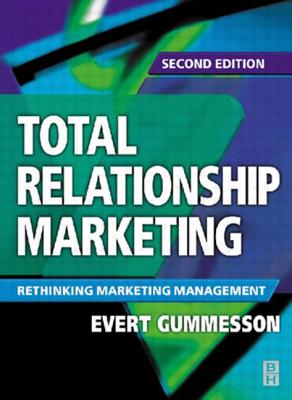 Total Relationship Marketing - Gummesson, Evert, Dr.