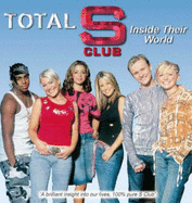 Total "S Club": Inside Their World