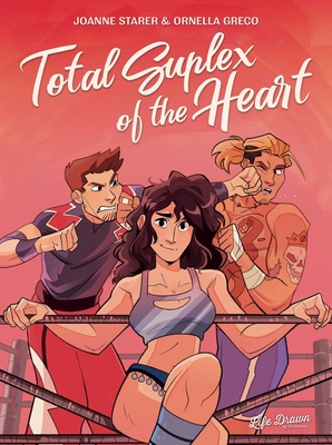 Total Suplex of the Heart - Starer, Joanne, and Greco, Ornella