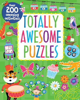 Totally Awesome Puzzles: Over 200 Amazing Activities - Fairbrother, Susan, and Sipi, Claire