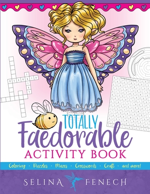 Totally Faedorable Activity Book: Fantasy Coloring and Activities for Kids ages 4-8 - Fenech, Selina