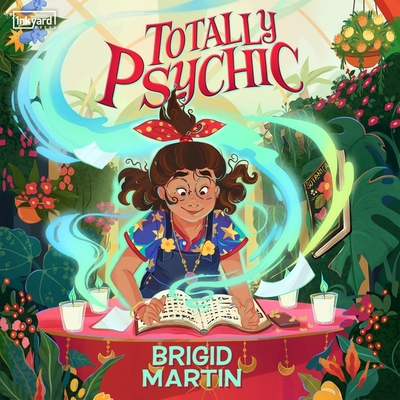 Totally Psychic - Martin, Brigid, and Corzo, Frankie (Read by)