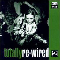 Totally Re-Wired, Vol. 2 - Various Artists