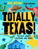 Totally Texas!: Puzzles, Games, Coloring, and More!