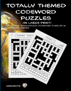 Totally Themed Codeword Puzzles (in Large Print)