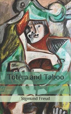 Totem and Taboo - Freud, Sigmund