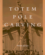 Totem Pole Carving: Bringing a Log to Life