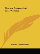 Totems, Portents And Tree-Worship