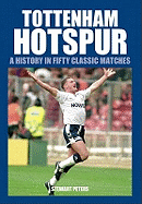 Tottenham Hotspur: 50 Classics