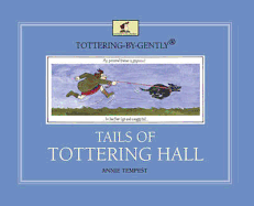 Tottering-by-Gently Tails of Tottering Hall