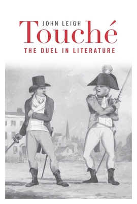 Touch: The Duel in Literature - Leigh, John
