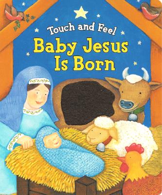 Touch and Feel Baby Jesus Is Born - Zobel-Nolan, Allia