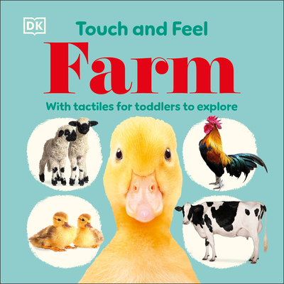 Touch and Feel Farm: With Tactiles for Toddlers to Explore - DK