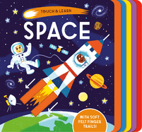 Touch & Learn: Space: With Colorful Felt to Touch and Feel
