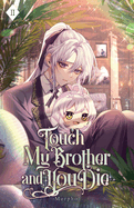 Touch My Brother and You Die: Volume II (Light Novel)
