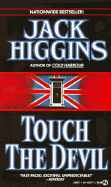 Touch the Devil - Higgins, Jack