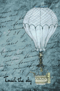 Touch the Sky: Steampunk Hot Air Balloon Journal to Write in