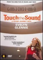 Touch the Sound: A Sound Journey With Evelyn Glennie