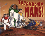 Touchdown Mars!: An ABC Adventure