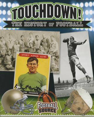 Touchdown! the History of Football - Kovacs, Vic