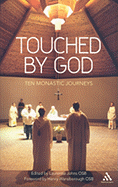 Touched by God: Ten Monastic Journeys