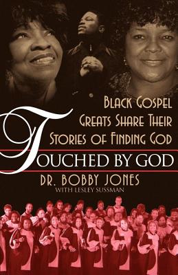 Touched by God - Jones, Bobby, Dr., and Sussman, Lesley