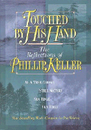 Touched by His Hand: The Reflections of Phillip Keller - Keller, Phillip