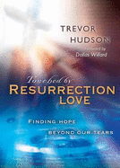 Touched by Resurrection Love