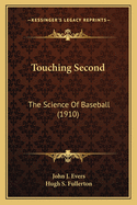 Touching Second: The Science of Baseball (1910)