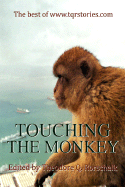 Touching the Monkey: The Best of WWW.Tqrstories.com