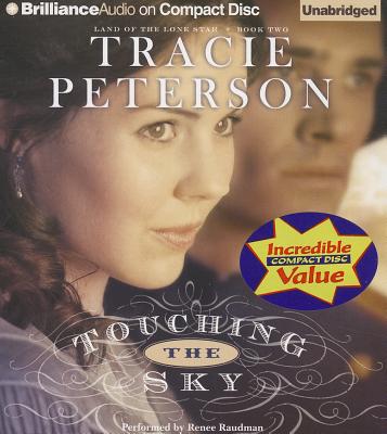 Touching the Sky - Peterson, Tracie, and Raudman, Renee (Read by)