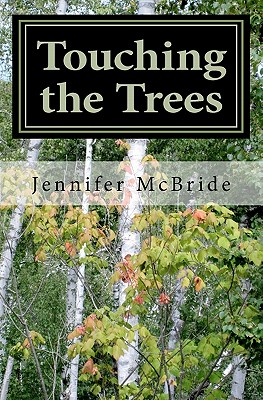 Touching the Trees - McBride, Jennifer