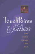 Touchpoints for Women: God's Answers for Your Daily Needs
