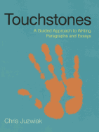 Touchstones: A Guided Approach to Writing Paragraphs and Essays