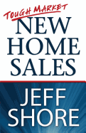 Tough Market New Home Sales - Jeff, Shore