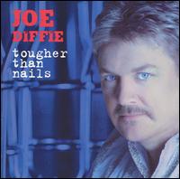 Tougher Than Nails - Joe Diffie