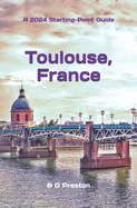 Toulouse, France: Plus the Haute-Garonne Area